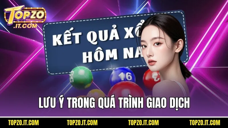 Đừng bỏ qua các lưu ý để tránh rủi ro trong quá trình giao dịch