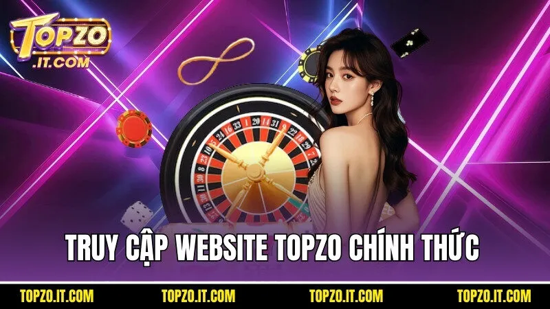 Truy cập website Topzo chính thức